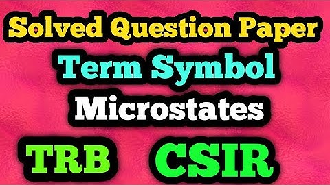 TRB POLYTECHNIC|Previous year solved Question Paper|Term symbol|Transition|PGTRB|CSIR|Detailed soln|