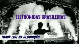 ELETRÔNICAS BRASILEIRAS PARTE 1 ( FRNDS MUSIC MIX)