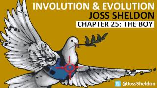 'Involution & Evolution' read by Joss Sheldon: CHAPTER 25 - The Boy