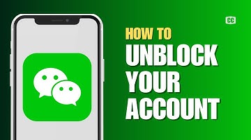 How To Unblock Your WeChat Account