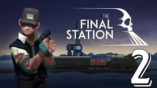 История одной вилки | The Final Station #2 | Прохождение
