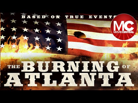 The Burning of Atlanta | Full American History Drama Movie