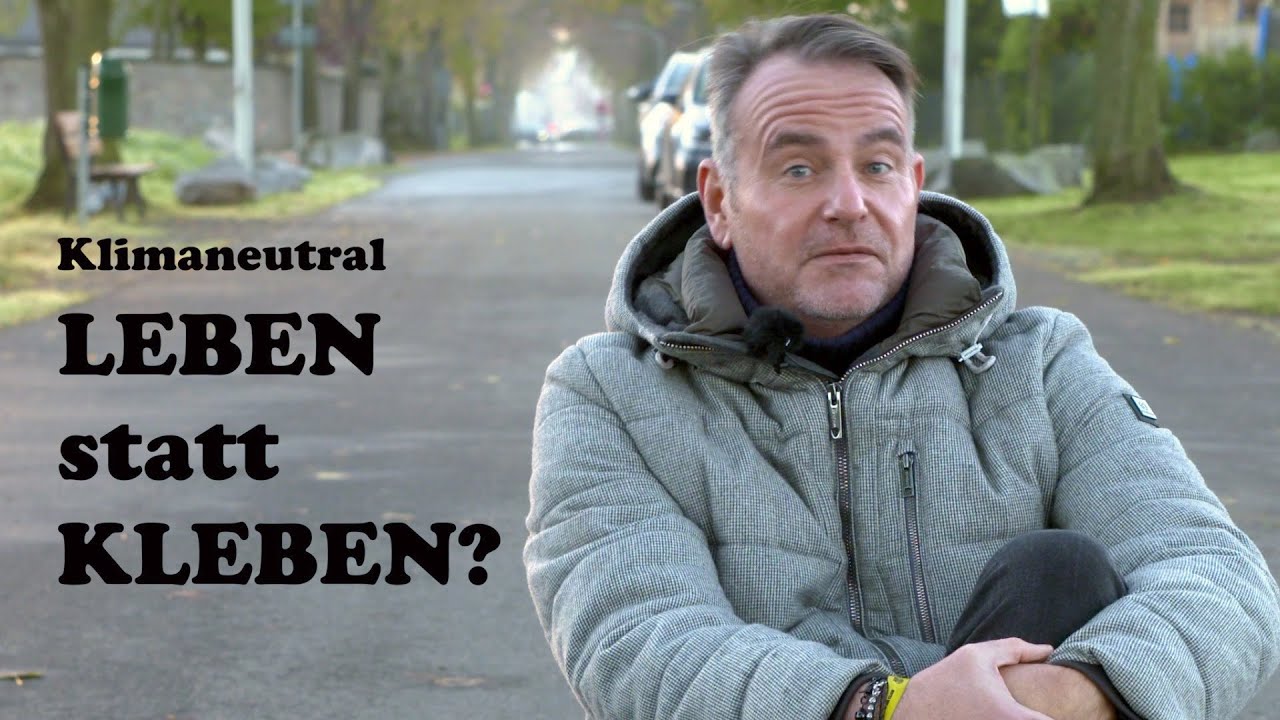 De Babbelsack macht sich ´n Kopp - (Klimaneutral) Leben statt Kleben?