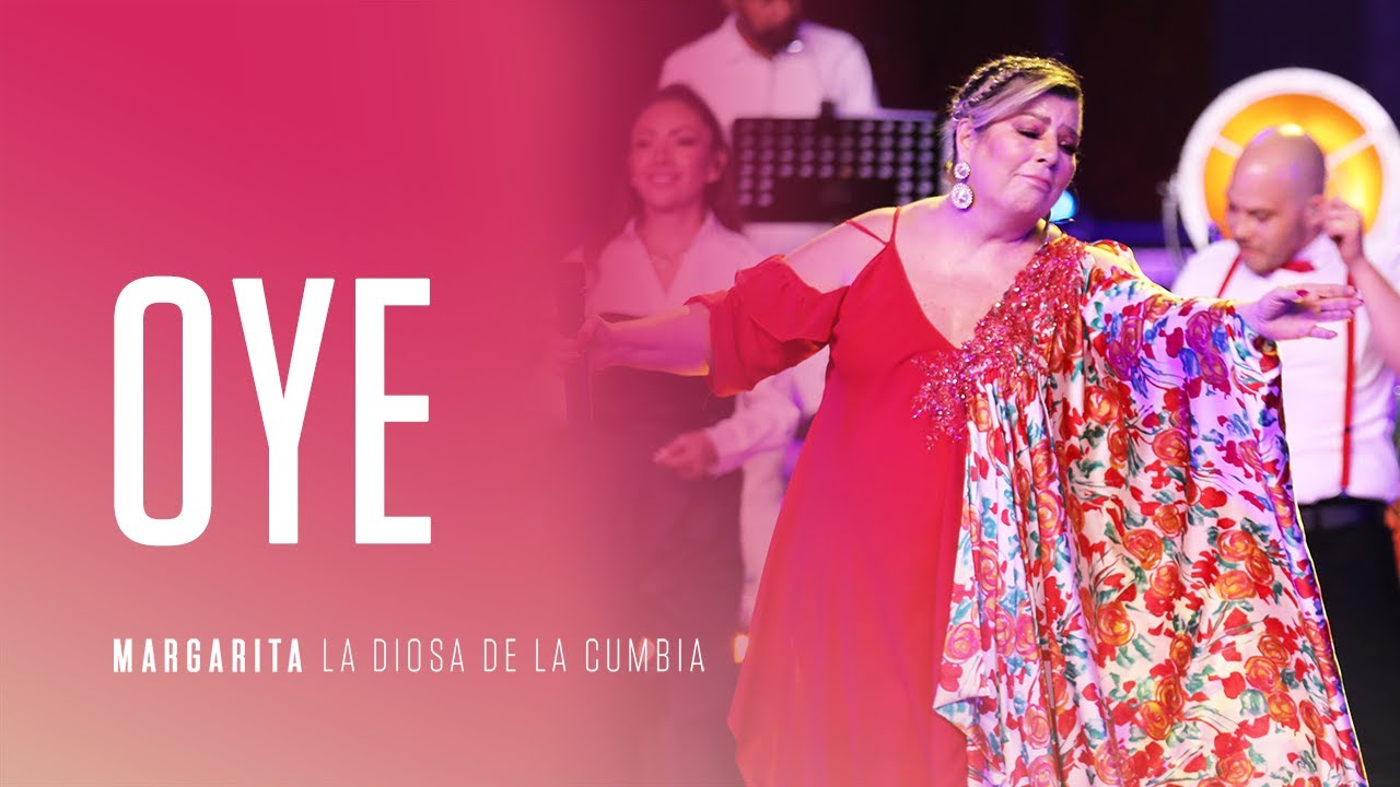 Margarita la diosa de la cumbia - Oye (En Vivo Desde El Auditorio Nacional)
