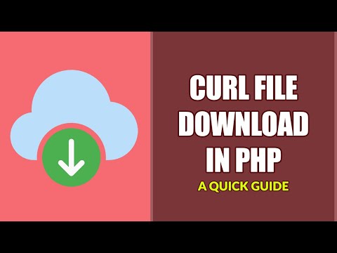 How To Download Files With CURL PHP