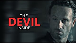 Rick Grimes || The Devil Inside [TWD]