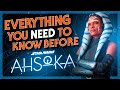 Everything You NEED to Know Before Watching Ahsoka