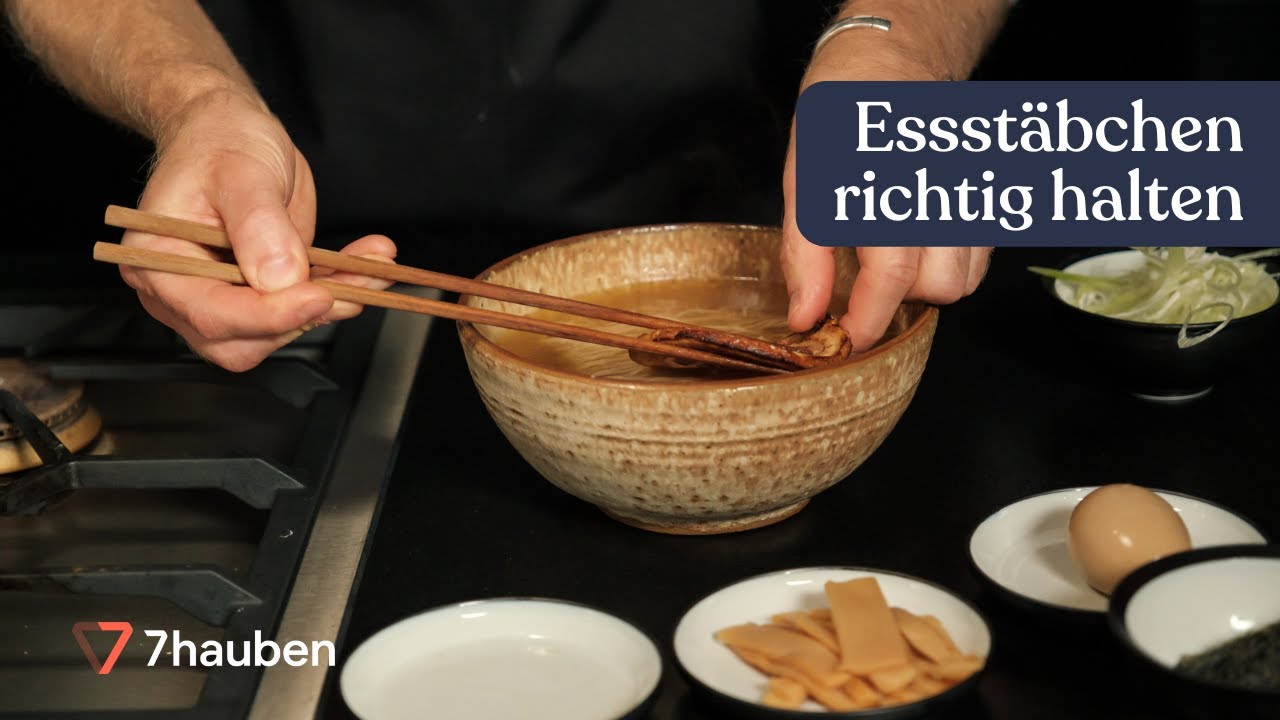 Wie hält man Stäbchen richtig? Ramen mit Eduard Dimant 7hauben YouTube