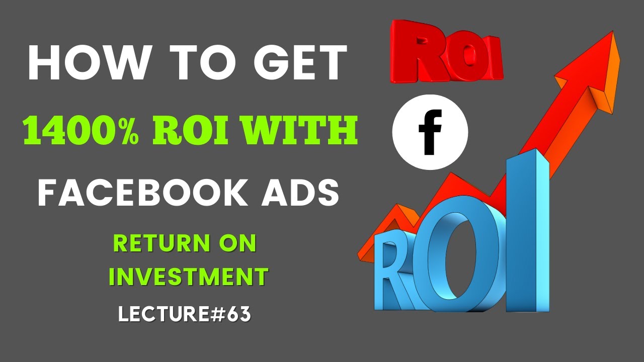 63 How To Get A 1400% ROI With Facebook Ads|calculating ROI(return on ...