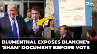 'The Document Itself Is...': Richard Blumenthal Shreds Trump's AG Pick Blanche Before Senate Vote