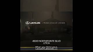 When You Think Lexus, Think Meade Lexus Of Lakeside