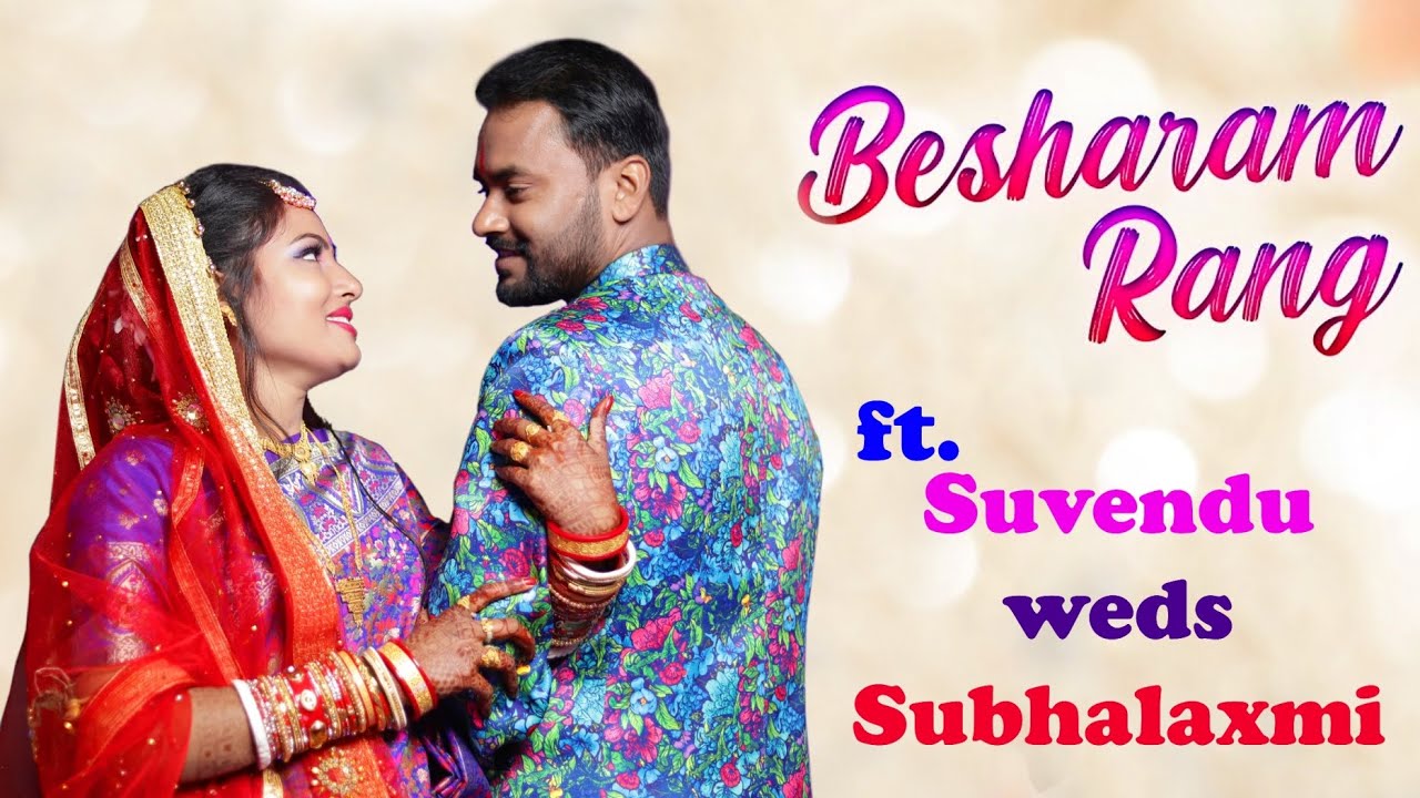 Besharam Rang Song | ft: Suvendu weds Subhalaxmi | Rupak Bhai | Pathaan ...