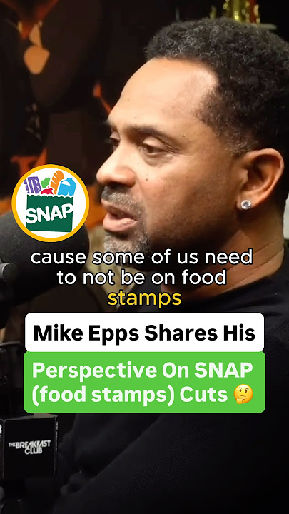 Mike Epps Shares His Perspective On SNAP (food stamp) Cuts 🤔