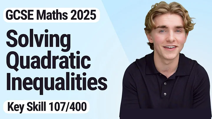 Solving Quadratic Inequalities | GCSE Maths 2025 | 107/400