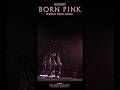 BLACKPINK WORLD TOUR [BORN PINK] MACAU HIGHLIGHT CLIP
