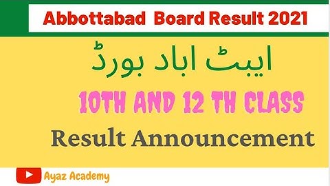 Abbottabad Board Result 2021 | 10th and 12 Class