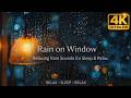 Rain on Window at Night 🌧 Relaxing Rain Sounds for Sleep, Study &amp; Relaxation (4K)