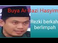 Rezki Terus Mengalir &amp; Bertambah,dan nikmat  ceramah oleh Buya Ar-Razi