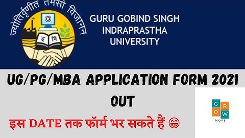 Guru Gobind Singh Indraprastha University DELHI APPLICATION FORM 2021 OUT OFFICIAL UPDATE #GrowMore