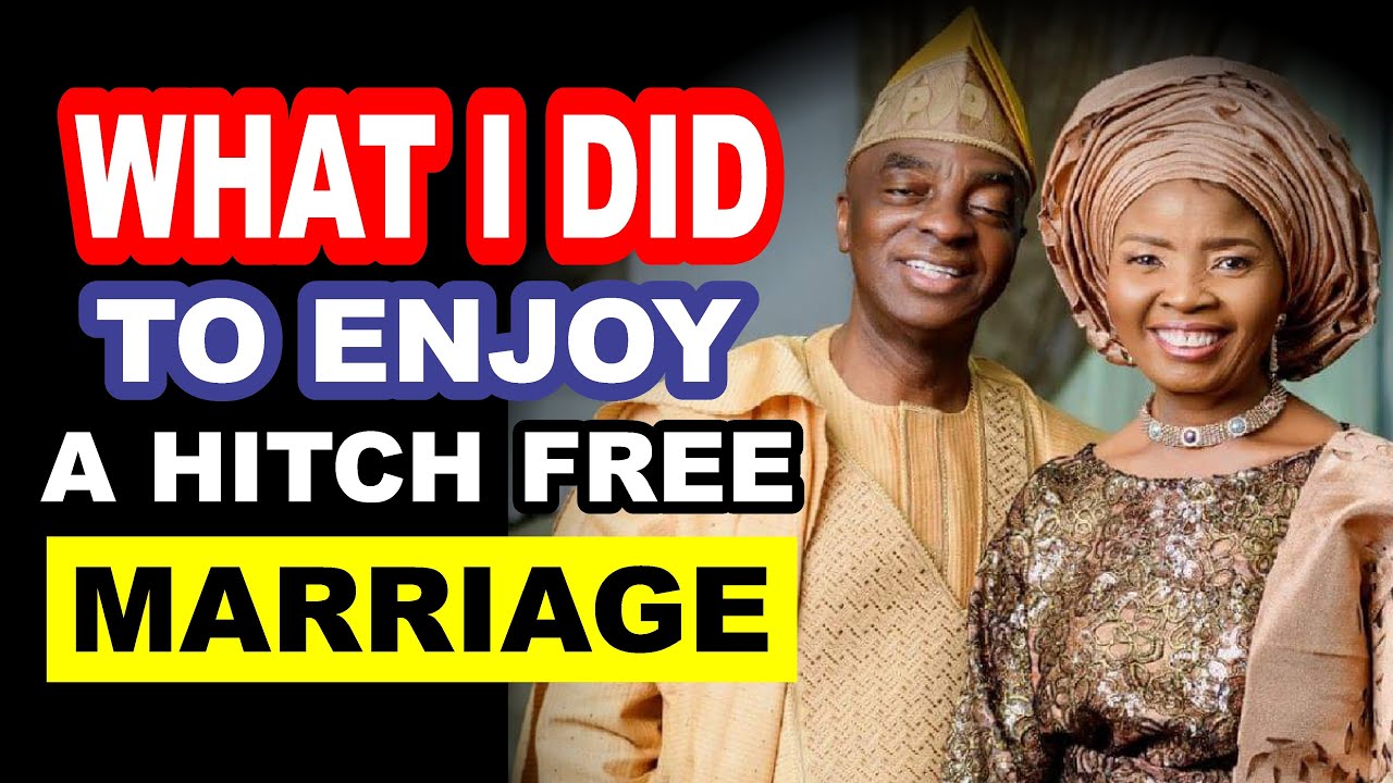 What I did to enjoy a Hitch Free Marriage by Bishop David Oyedepo