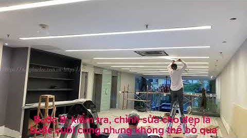 HƯỚNG DẪN THI CÔNG ĐÈN NHÔM ÂM TRẦN 10CM-SLD Lighting nhập khẩu, thi công đèn nhôm âm trần định hình