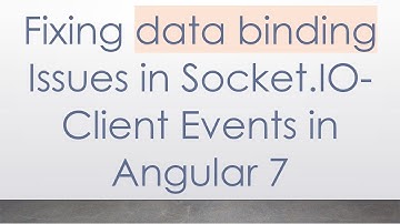 Fixing data binding Issues in Socket.IO-Client Events in Angular 7
