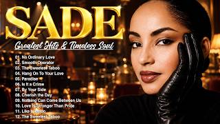 Sade Greatest Hits Full Album 2026 - Best Songs Of Sade - Greatest Hits & Timeless Soul