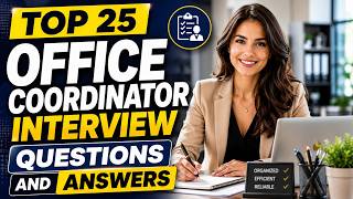 Top 25 Office Coordinator Interview Questions and Answers