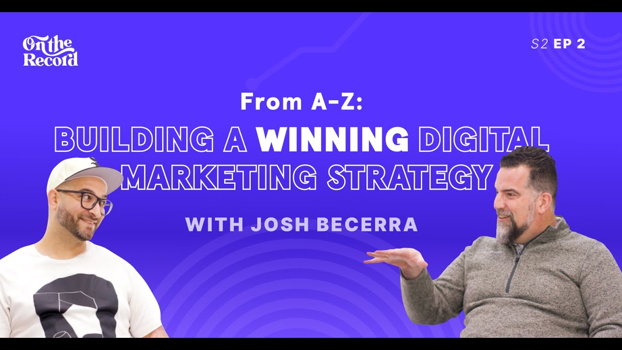 From A-Z: Building a Winning Digital Marketing Strategy - YouTube
