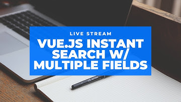 Vue.js Instant Search With Multiple Fields Through JSON Data | Programming Live Stream