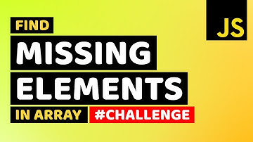 How to Find Missing Elements in Array | Find Missing Element in Array of Integers using JavaScript