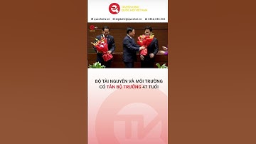 Bộ tài nguyên và môi trường có tân bộ trưởng 47 tuổi | Truyền hình Quốc hội Việt Nam