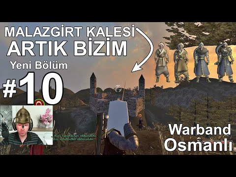 MALAZGİRT KALESİNİ ALDIM 💪💪💪 Mount & Blade: Warband Osmanlı Yeni Bölüm 10