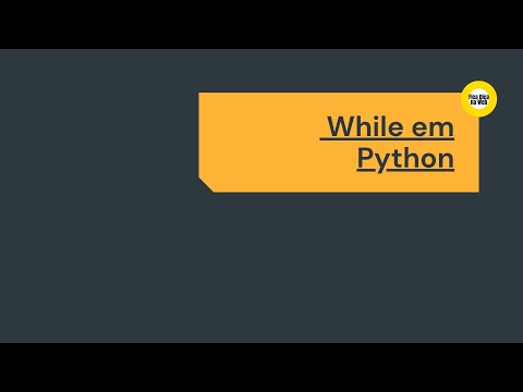 Estrutura de repetição while em Python