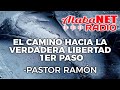 *Pastor Ramón / Tema:El Camino Hacia La verdadera Libertad 1er Paso