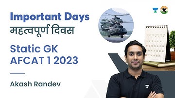 Important Days (महत्वपूर्ण दिवस) | Static GK | AFCAT 1 2023 | Akash Randev