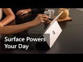 Microsoft | Surface Powers Your Day