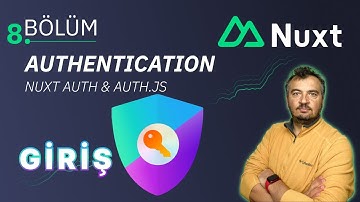 Nuxt 3 Dersleri - Authentication - Auth.js - Bölüm 8 - Giriş