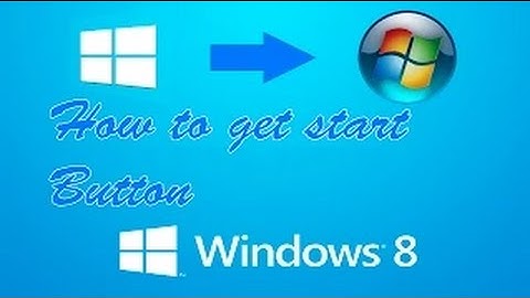 How to get the Start Button/Menu for Windows 8/8.1