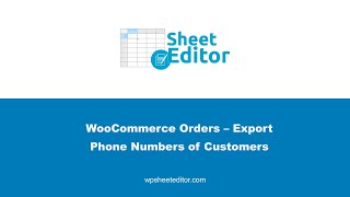 WooCommerce Orders – Export Phone Numbers of Customers