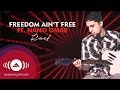 Raef - Freedom Ain't Free feat. Nano Omar (Lyrics)
