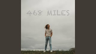 468 MILES