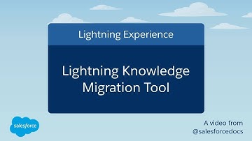 Lightning Knowledge Migration Tool | Salesforce