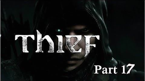 Thief  Enter the Asylum/Access Room 3F Pt 17