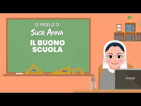 Il buono scuola | Le Pagelle di Suor Anna