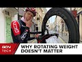 Why Rotating Weight Doesn't Matter On Your Road Bike | GCN Tech Debunk A Common Cycling Myth