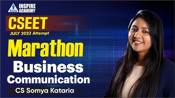 MARATHON CSEET JULY 23 | BUSINESS COMMUNICATION | CS. SOMYA KATARIA