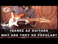 Ibanez AZ Guitars - Why are they so popular?