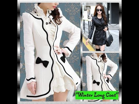 Winter "Long Coat" for girls-2018-19 Trend