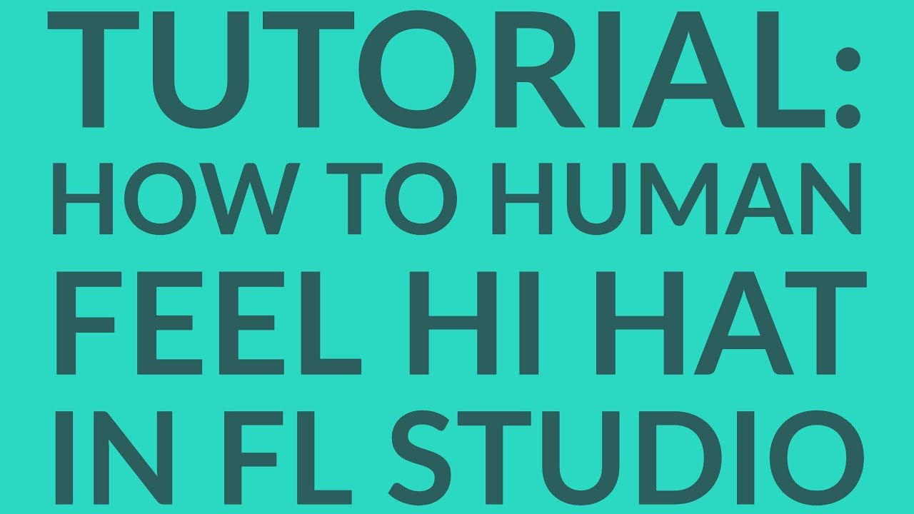 How to Human Feel Hi Hat in FL Studio (Tutorial) (Tips and Tricks) YouTube
